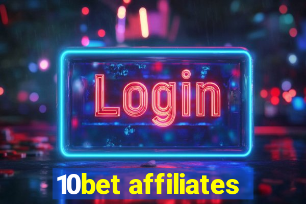 10bet affiliates